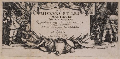 Plate 1: Frontispiece, from "The Large Miseries of War" (Les misères et les malheurs de la guerre)